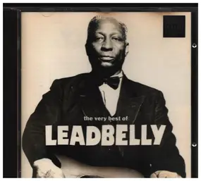 Huddie Leadbelly Ledbetter - The Very Best of
