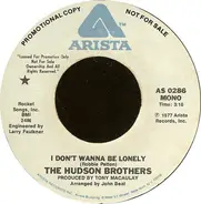 Hudson Brothers - I Don't Wanna Be Lonely