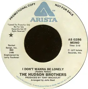 The Hudson Brothers - I Don't Wanna Be Lonely