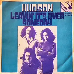 The Hudson Brothers - Leavin' It's Over/ Someday