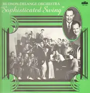 Hudson-Delange Orchestra - Sophisticated Swing 1936-38