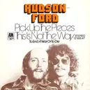7inch Vinyl Single - Hudson-Ford - Pick Up The Pieces / This Is Not The Way (To End A War Or To Die)