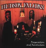 Hudson Falcons - Desperation and Revolution