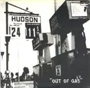 7'' - Hudson - Out Of Gas