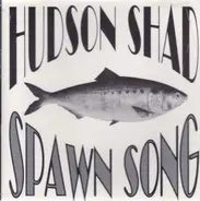 Hudson Shad - Spawn Song