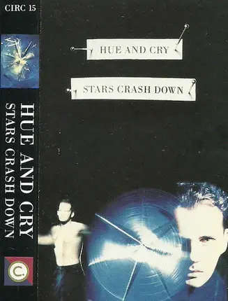 Hue & Cry - Stars Crash Down