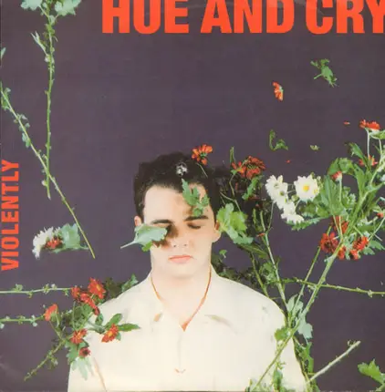 Hue & Cry - Violently