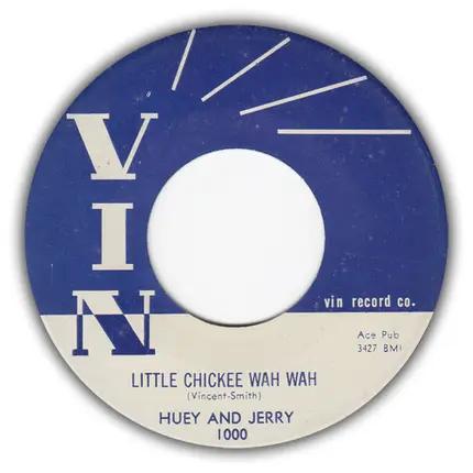 Huey And Jerry - Little Chickee Wah Wah