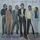 12'' - Huey Lewis And The News - Hip To Be Square