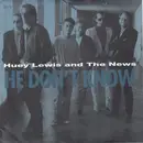 7inch Vinyl Single - Huey Lewis & The News - He Don't Know