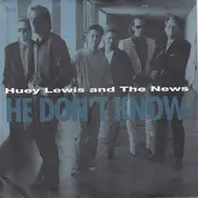 7inch Vinyl Single - Huey Lewis & The News - He Don't Know