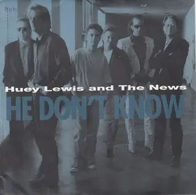 Huey Lewis & The News - He Don't Know
