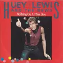7inch Vinyl Single - Huey Lewis & The News - Walking On A Thin Line