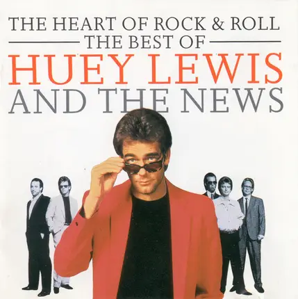 Huey Lewis & The News - The Heart Of Rock & Roll: The Best Of Huey Lewis And The News