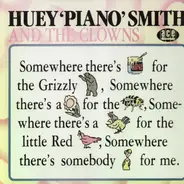 Huey 'Piano' Smith and The Clowns - Somewhere There's Honey For The Grizzly Bear, Somewhere There's A Flower For The Bee