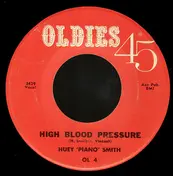 Huey "Piano" Smith - High Blood Pressure / Don't You Just Know It