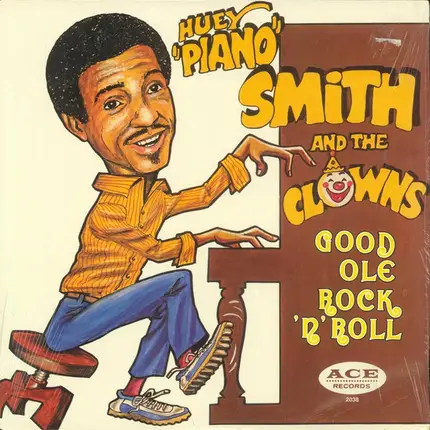 Huey 'Piano' Smith And The Clowns - Good Ole Rock'n'Roll