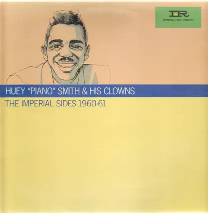 Huey 'Piano' Smith & His Clowns - The Imperial Sides 1960-61