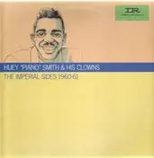Huey 'Piano' Smith & His Clowns - The Imperial Sides 1960-61