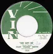 Huey "Piano" Smith & His Clowns - I Didn't Do It / They Kept On