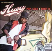 Huey - Pop, Lock & Drop It