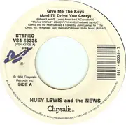 7'' - Huey Lewis & The News - Give Me The Keys (And I'll Drive You Crazy)