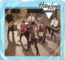 7'' - Huey Lewis & The News - Hope You Love Me Like You Say You Do