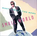 7'' - Huey Lewis & The News - Small World