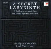 Paul van Nevel - A Secret Labyrinth. A Celebration Of Music From The Middle Ages To Renaissance