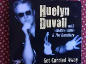Huelyn Duvall - Get Carried Away