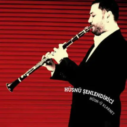 Hüsnü Senlendirici - Hüsn-Ü Klarnet
