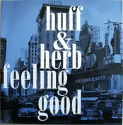 Huff & Herb - Feeling Good