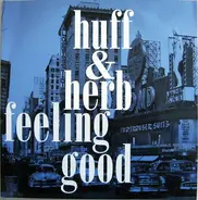 Huff & Herb - Feeling Good