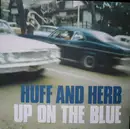 12'' - Huff & Herb - Up On The Blue