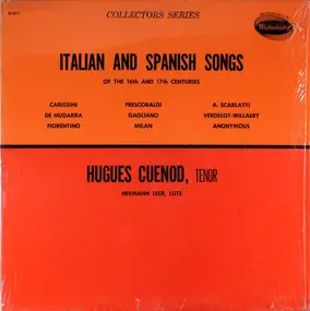 Hugues Cuénod - Italian Songs (16th And 17th Centuries) / Spanish Songs (16th Century)