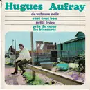 7inch Vinyl Single - Hugues Aufray - De Velours Noir