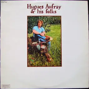 Hugues Aufray - Hugues Aufray & His Folks
