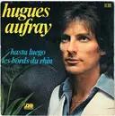 7inch Vinyl Single - Hugues Aufray - Hasta Luego / Les Bords Du Rhin