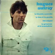 7inch Vinyl Single - Hugues Aufray - La Blanche Caravelle