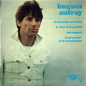 Hugues Aufray - La Blanche Caravelle