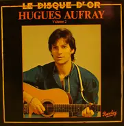 Hugues Aufray - Le Disque D'or - Volume 2