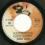 7inch Vinyl Single - Hugues Aufray - La Blanche Caravelle