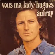 Hugues Aufray - Vous Ma Lady
