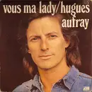 7inch Vinyl Single - Hugues Aufray - Vous Ma Lady