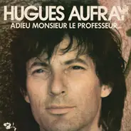 Hugues Aufray - Adieu Monsieur le Professeur