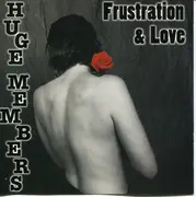 CD - Huge Members - Frustration & Love