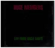 Huge Members - Live From Uncle Sam's