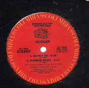 12'' - Hugger - Go Boy Go / Summer Magic - Promo