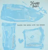 Huggybear - Taking the Rough with the Smooch