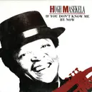 7inch Vinyl Single - Hugh Masekela - If You Don't Know Me By Now